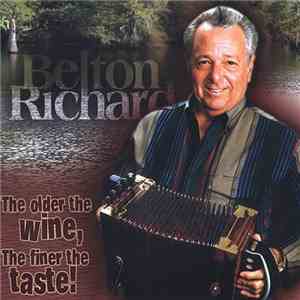 Belton Richard - The Older The Wine, The Finer The Taste!