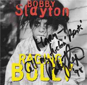 Bobby Slayton - Raging Bully