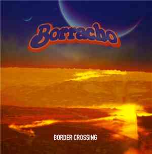 Borracho - Border Crossing