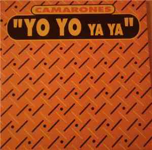 Camarones - Yo Yo Ya Ya
