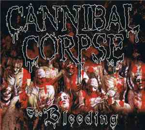 Cannibal Corpse - The Bleeding