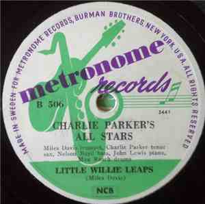 Charlie Parker's All Stars - Little Willie Leaps / Thriving From A Riff