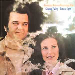 Conway Twitty - Loretta Lynn - Louisiana Woman, Mississippi Man