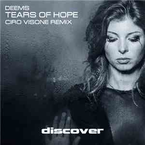 Deems - Tears Of Hope (Ciro Visone Remix)