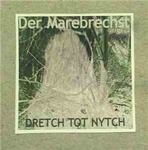 Der Marebrechst - Dretch Tot Nytch