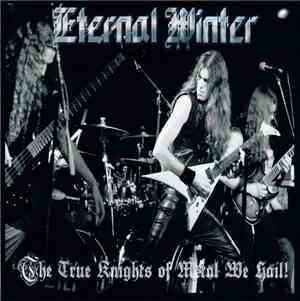 Eternal Winter  - True Knights Of Metal EP