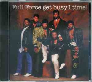 Full Force - Full Force Get Busy 1 Time!