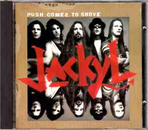 Jackyl - Push Comes To Shove