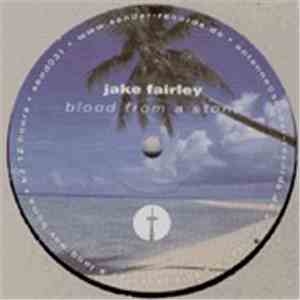 Jake Fairley - Blood From A Stone