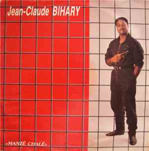 Jean-Claude Bihary - Manzé Chalé