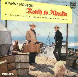 Johnny Horton - North To Alaska / Joe's Been A Gittin' There