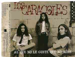 Los Caracoles - Al Que No Le Guste Que No Mire