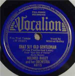 Mildred Bailey And Her Orchestra - That Sly Old Gentleman / And The Angels Sing