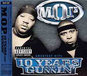 M.O.P. - 10 Years And Gunnin'