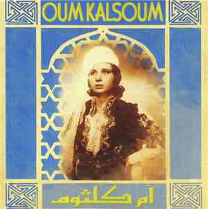 أم كلثوم = Oum Kalsoum - أم كلثوم = Oum Kalsoum