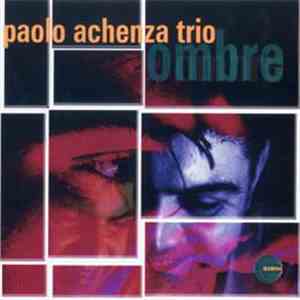 Paolo Achenza Trio - Ombre