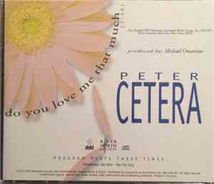 Peter Cetera - Do You Love Me That Much