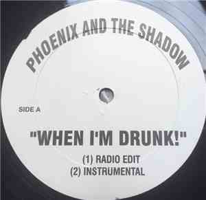 Phoenix And The Shadow - When I'm Drunk!