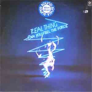 Real Thing - Can You Feel The Force?