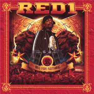 Red1 - Beg For Nothing
