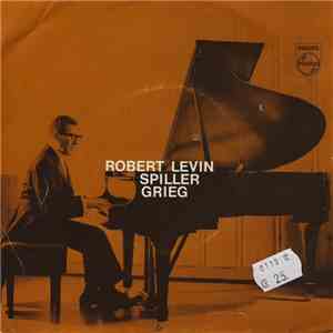 Robert Levin , Grieg - Robert Levin Spiller Grieg