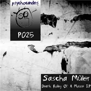 Sascha Müller - Death Rolling Of A Mouse EP