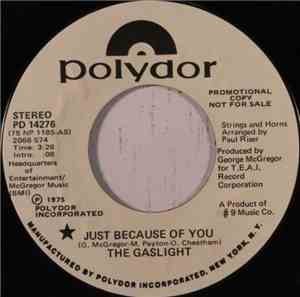 The Gaslight - Just Because Of You / It's Just Like Magic