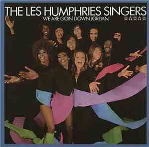 The Les Humphries Singers - We Are Goin' Down Jordan