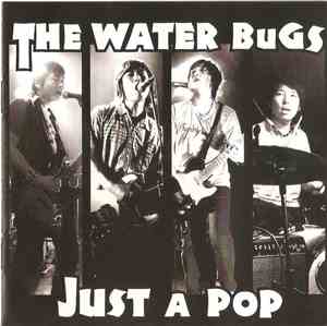 The Water Bugs - Just A Pop