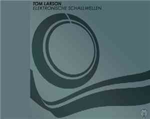 Tom Larson  - Elektronische Schallwellen