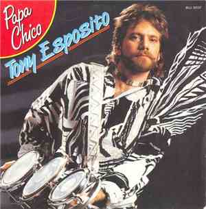 Tony Esposito - Papa Chico