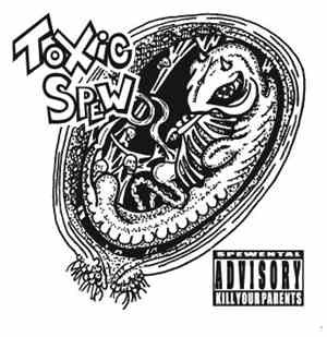Toxic Spew - Spewental Advisory: Kill Your Parents (S.A.K.Y.P.)