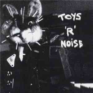 Toys 'R' Noise - Sessions