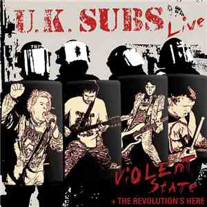 UK Subs - Violent State + The Revolution's Here