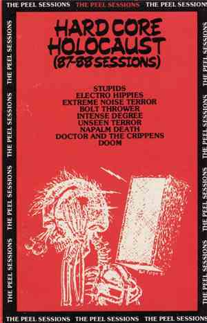 Various - Hardcore Holocaust (87-88 Sessions) - The Peel Sessions