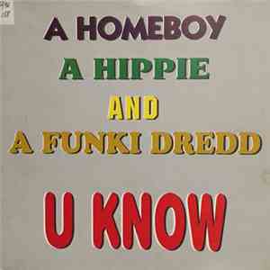 A Homeboy, A Hippie & A Funki Dredd - U Know