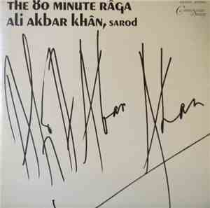 Ali Akbar Khan - The 80 Minute Raga