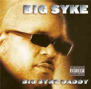 Big Syke - Big Syke Daddy