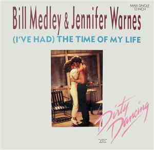 Bill Medley & Jennifer Warnes - (I've Had) The Time Of My Life