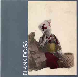 Blank Dogs - Setting Fire To Your House