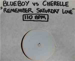 Blue Boy vs Cherrelle - Remember Saturday Love