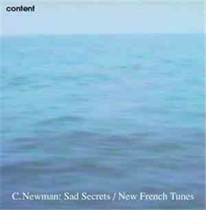 C. Newman - Sad Secrets / New French Tunes
