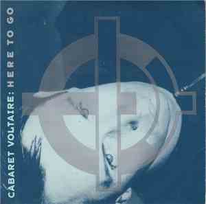 Cabaret Voltaire - Here To Go
