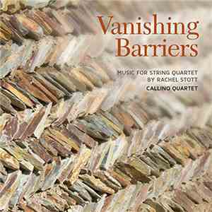 Callino Quartet, Rachel Stott - Vanishing Barriers