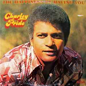 Charley Pride - The Happiness Of Having You