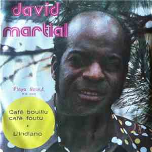 David Martial - Café Bouillu Café Foutu / L'Indiano