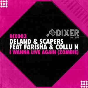 Deland & Scapers Feat. Farisha & Nico Collu - I Wanna Live Again