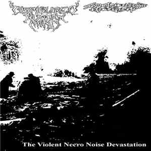 Disfigured Human Mind, Insensibilidad Energica - The Violent Necro Noise Devastation