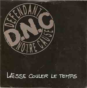 D.N.C - Laisse Couler Le Temps