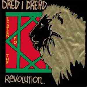 Dred I Dread - Listen To The Revolution